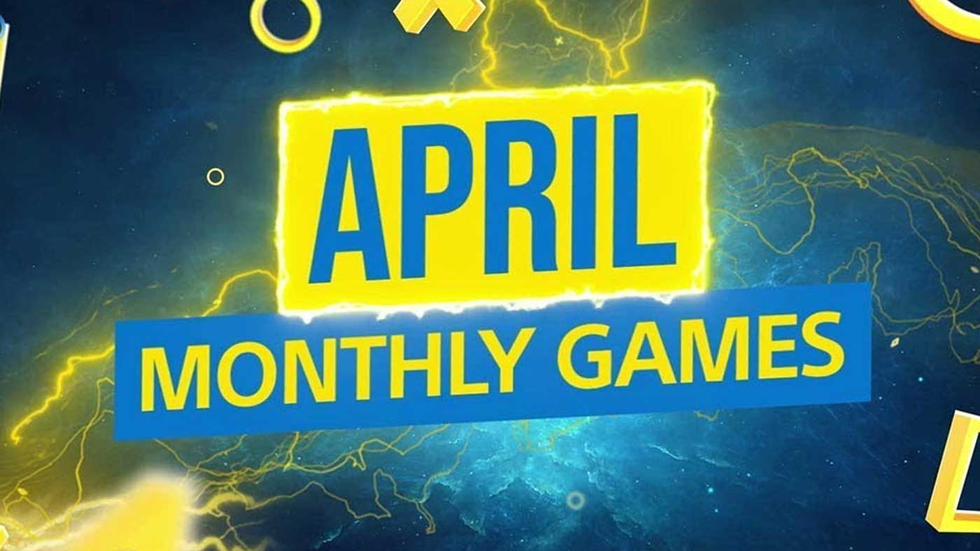 April's Free PlayStation Plus Games Revealed