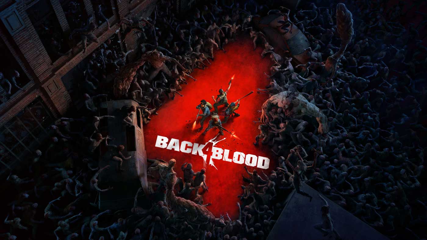 Back 4 Blood Is Getting An Open Beta And Here's How To Get Early Access  This Week