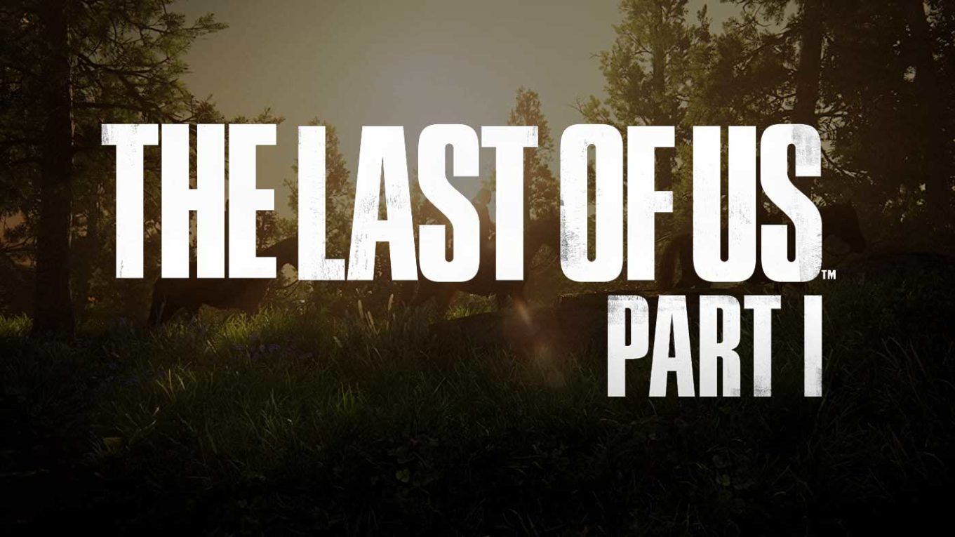 The Last Of Us Part 1 Has Officially Gone Gold