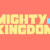 mighty kingdom