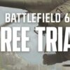 Battlefield 6 Free Trial