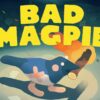 Bad MAgpie