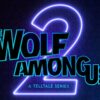 The Wolf Among US 2