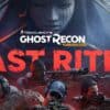 Ghost REcon Wildlands Last Rites